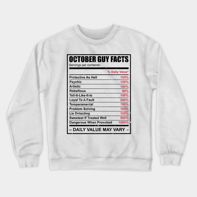 October Guy Facts' Birthday Crewneck Sweatshirt by ourwackyhome